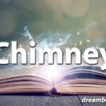Chimney dream