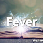 Fever dream