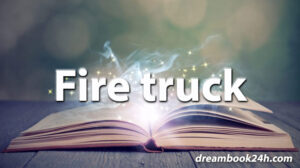 fire truck dream meaning - dreambook24h.com fire truck dream meaning - dreambook24h.com