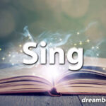 Sing dream