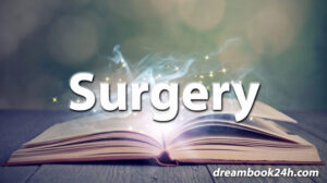 surgery dream meaning - dreambook24h.com surgery dream meaning - dreambook24h.com