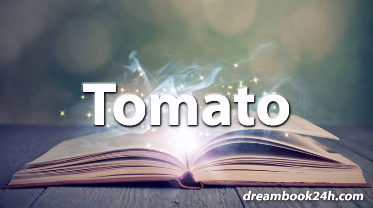 tomato dream meaning - dreambook24h.com