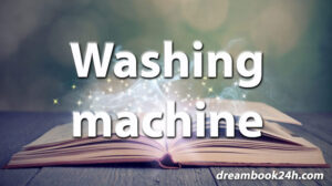 washing machine dream meaning - dreambook24h.com washing machine dream meaning - dreambook24h.com