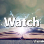 Watch dream