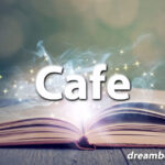 Cafe dream