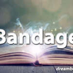 Bandage dream