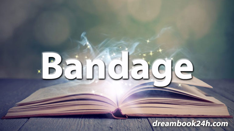 bandage dream meaning - dreambook24h.com