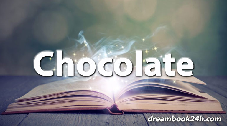 chocolate dream meaning - dreambook24h.com