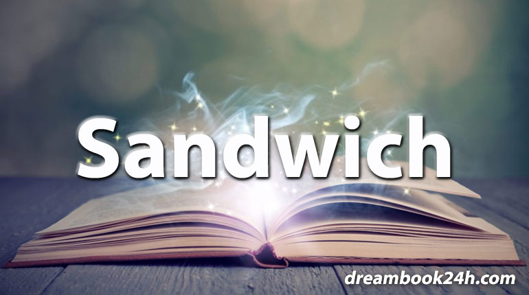 sandwich dream meaning - dreambook24h.com