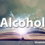 Alcohol dream
